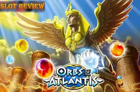 Orbs of Atlantis Slot Review